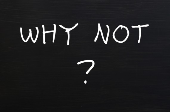 Why not - question written with chalk on a blackboard